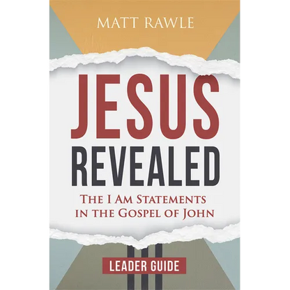 Jesus Revealed Leader Guide: The I Am Statements in the Gospel of John - Paperback