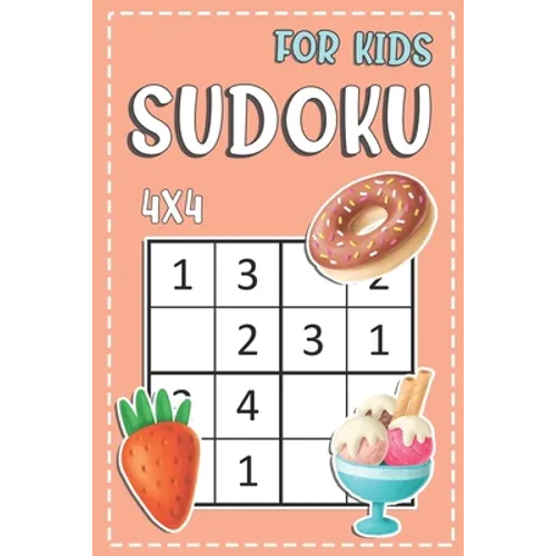 4x4 Sudoku For Kids: Beginner Sudoku Puzzle Books For Kids Good Logic Challenge - Paperback