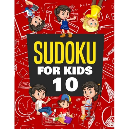 Sudoku for Kids Age 10: 100+ Fun and Educational Sudoku Puzzles designed specifically for 10-year-old kids while improving their memories and - Paperback
