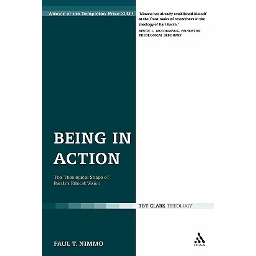 Being in Action: The Theological Shape of Barth's Ethical Vision - Paperback