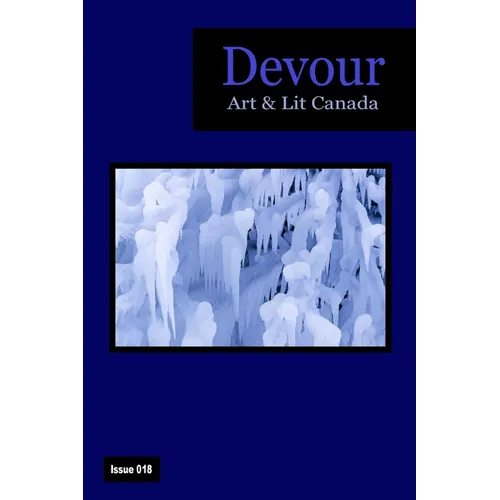 Devour: Art & Lit Canada Issue 018 - Paperback