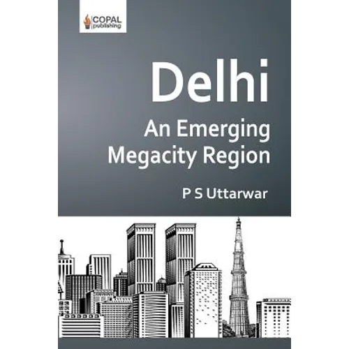 Delhi: An Emerging Megacity Region - Paperback