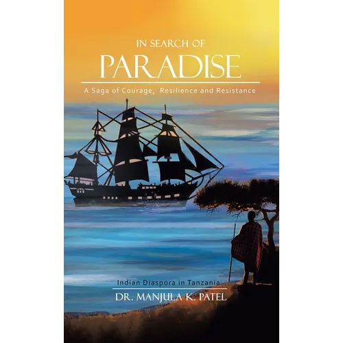In Search of Paradise: A Saga of Courage, Resilience and Resistance - Hardcover