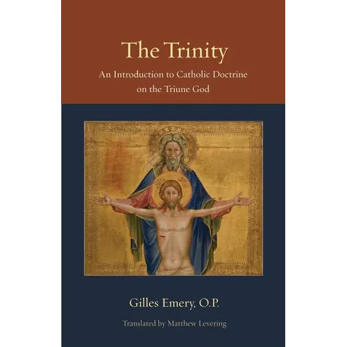 The Trinity: An Introduction to Catholic Doctrine on the Triune God - Paperback