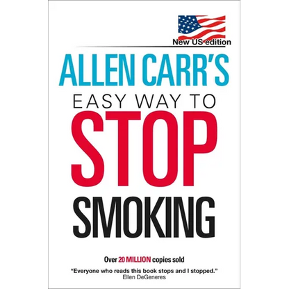 Allen Carr's Easy Way to Stop Smoking: New Us Edition: Over 20 Million Copies Sold - Paperback