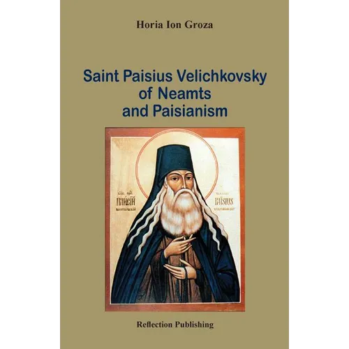 Saint Paisius Velichkovsky of Neamts and Paisianism - Paperback