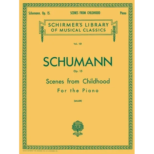 Scenes from Childhood, Op. 15 (Kinderszenen): Schirmer Library of Classics Volume 101 Piano Solo - Paperback