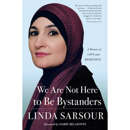 We Are Not Here to Be Bystanders: A Memoir of Love and Resistance - Paperback