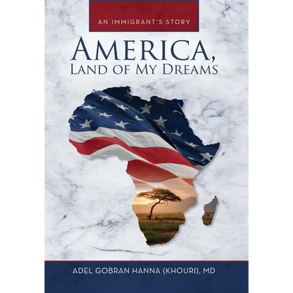 America, Land of My Dreams: An Immigrant's Story - Hardcover