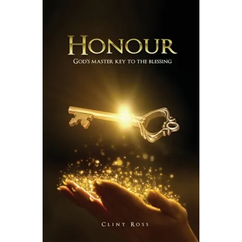 Honour: God's Master Key To The Blessing - Paperback