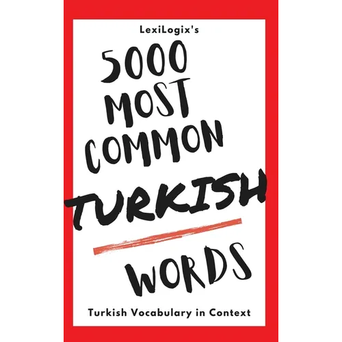5000 Most Common Turkish Words: Turkish Vocabulary in Context - Hardcover