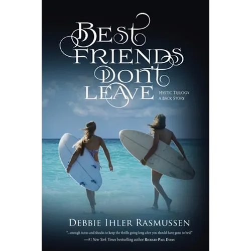 Best Friends Don't Leave: Mystic Trilogy A Back Story - Paperback