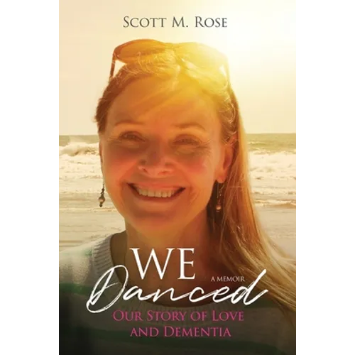 We Danced: Our Story of Love and Dementia - Paperback