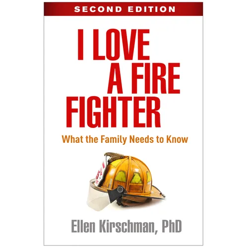 I Love a Fire Fighter: What the Family Needs to Know - Paperback