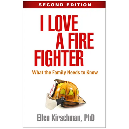 I Love a Fire Fighter: What the Family Needs to Know - Paperback