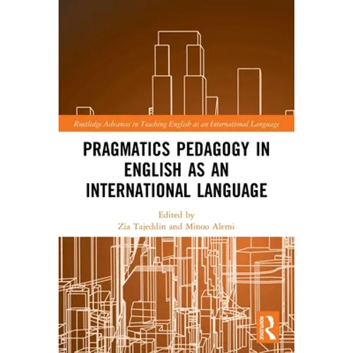 Pragmatics Pedagogy in English as an International Language - Paperback