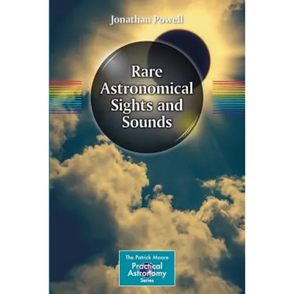 Rare Astronomical Sights and Sounds - Paperback