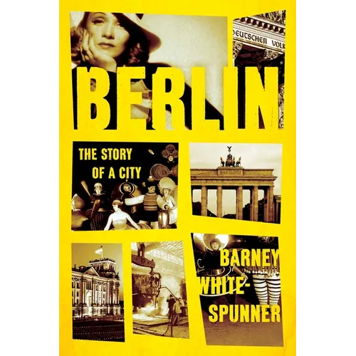 Berlin: The Story of a City - Hardcover