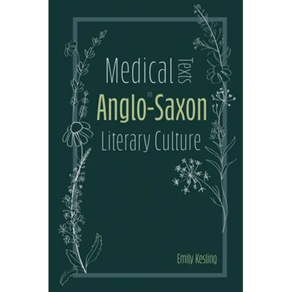 Medical Texts in Anglo-Saxon Literary Culture - Paperback