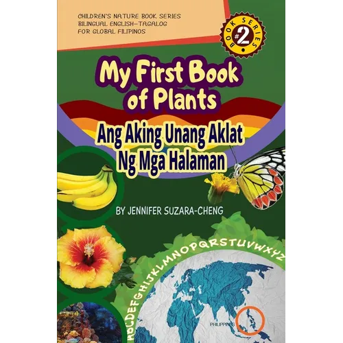 My First Book of Plants: Ang Aking Unang Aklat ng Halaman - Paperback
