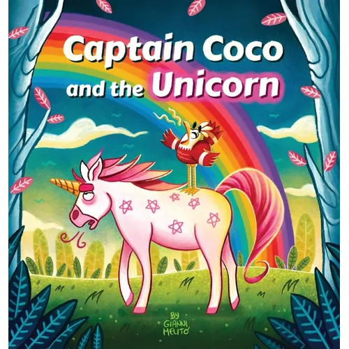 Bedtime Stories for Kids - Captain Coco and the Unicorn: An Unexpected Children's story about Diversity and Friendship. For 2-5 Year Olds. - Hardcover