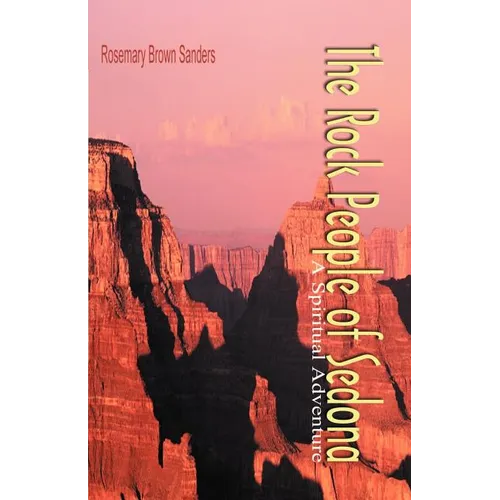 The Rock People of Sedona: A Spiritual Adventure - Paperback