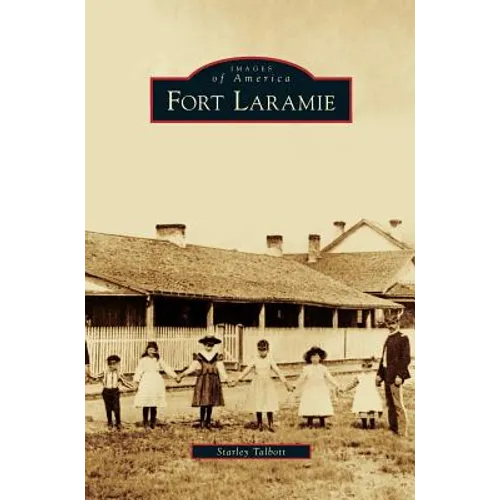 Fort Laramie - Hardcover