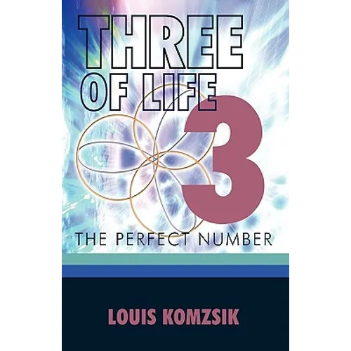 Three of Life: The Perfect Number - Hardcover