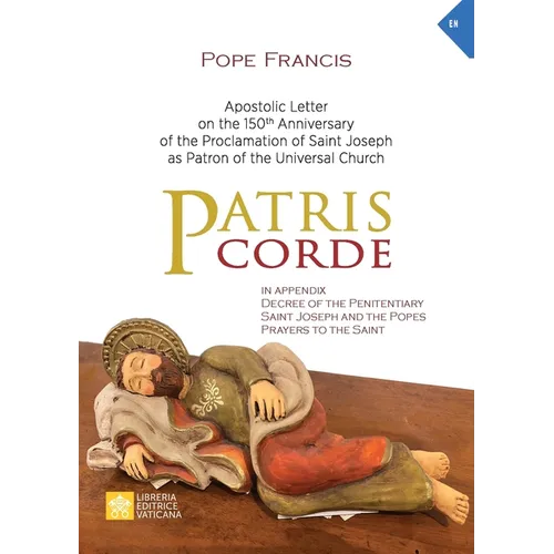 Patris corde: Apostolic Letter on the 150th Anniversary of the Proclamation of Saint Joseph as Patron of the Universal Church - Paperback