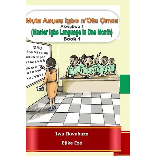 Muta Igbo n'Otu Onwa: Master Igbo in One Month - Paperback