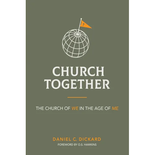 Church Together: The Church of We in the Age of Me - Hardcover