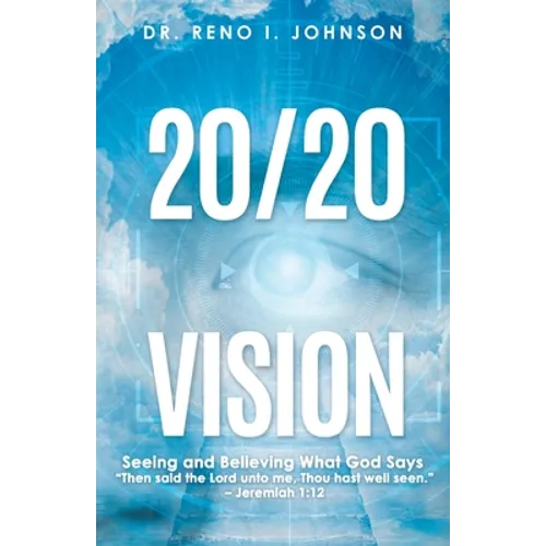 20/20 Vision: Seeing and Believing What God Says - Paperback