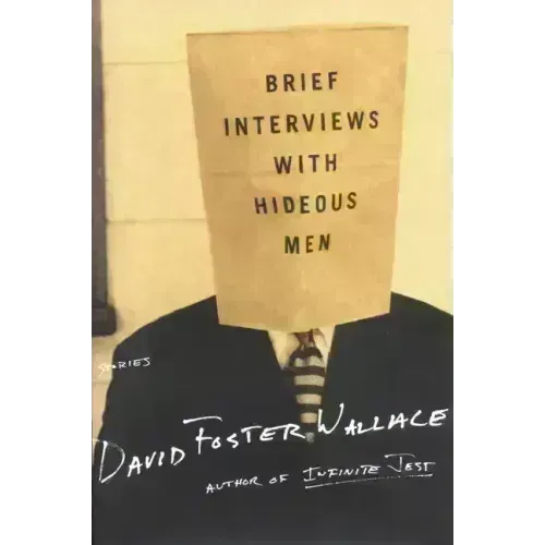 Brief Interviews with Hideous Men - Hardcover