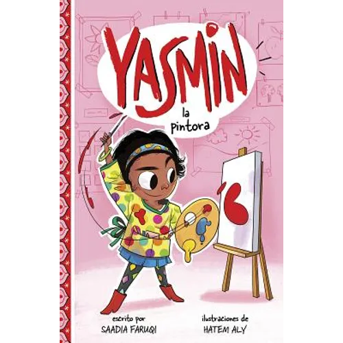 Yasmin La Pintora (Yasmin the Painter) - Hardcover