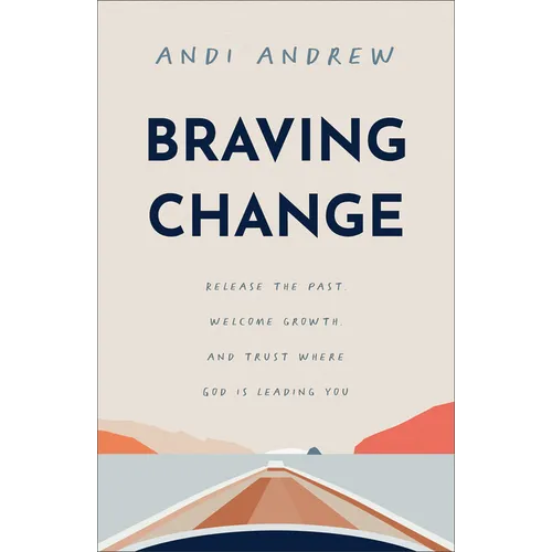 Braving Change - Hardcover