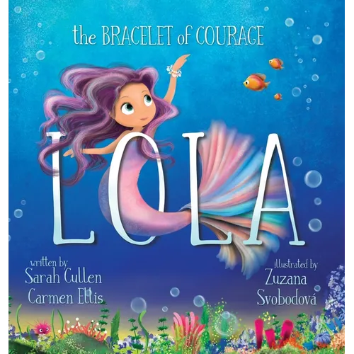 Lola, The Bracelet of Courage - Hardcover