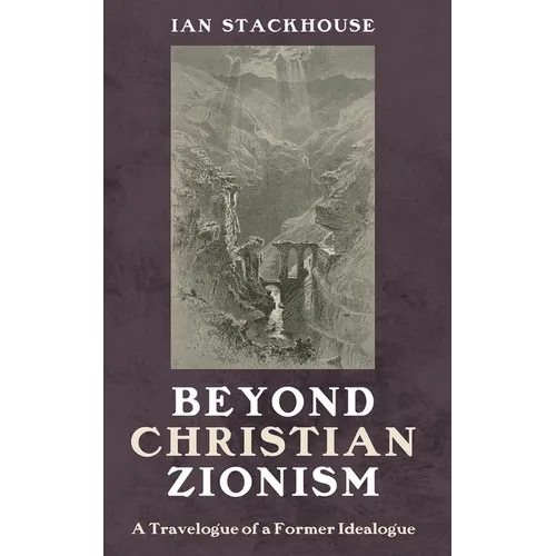 Beyond Christian Zionism - Paperback