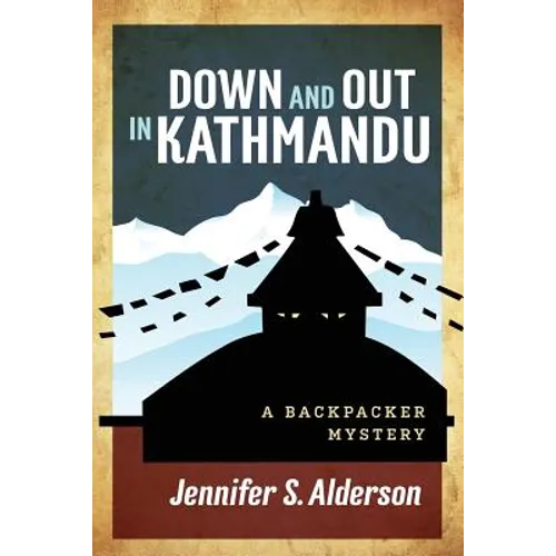 Down and Out in Kathmandu: A Backpacker Mystery - Paperback