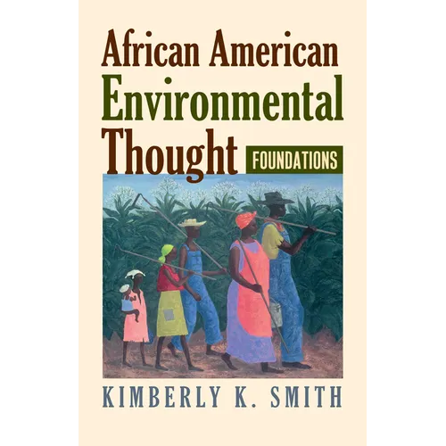 African American Environmental Thought: Foundations - Paperback