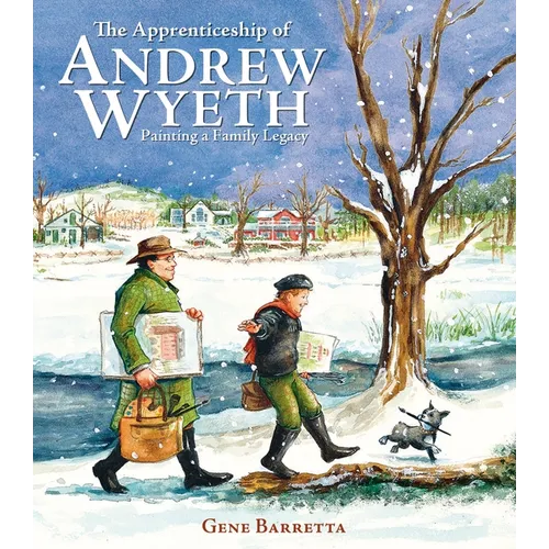 The Apprenticeship of Andrew Wyeth: Painting a Family Legacy - Hardcover