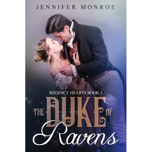 The Duke of Ravens: Regency Hearts Book 3 - Paperback