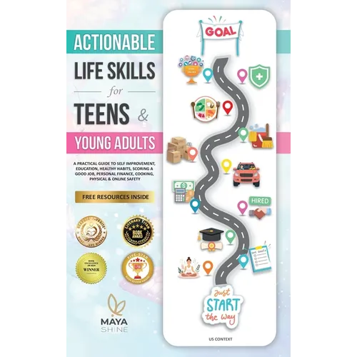 Actionable Life Skills for Young Adults: 11 Powerful Steps to Achieve Financial Independence and Kick-start Your Road to Successful Adulthood - Hardcover