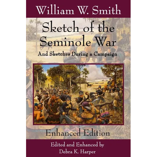 Sketch of the Seminole War: And Sketches During a Campaign - Paperback
