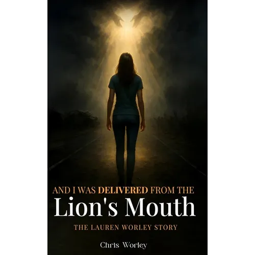 And I Was Delivered from the Lion's Mouth - Hardcover