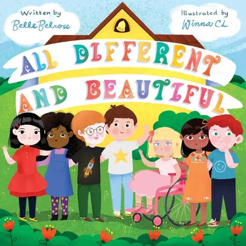 All Different and Beautiful: A Children's Book about Diversity, Kindness, and Friendships - Paperback