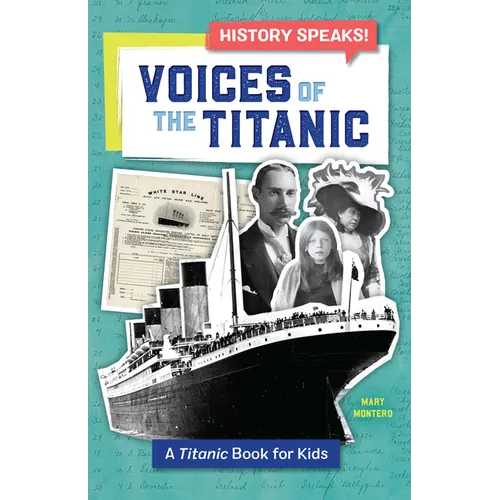 Voices of the Titanic: A Titanic Book for Kids - Paperback