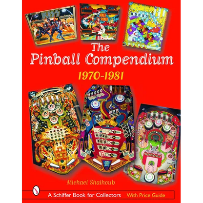 The Pinball Compendium: 1970 -1981: 1970 -1981 - Hardcover