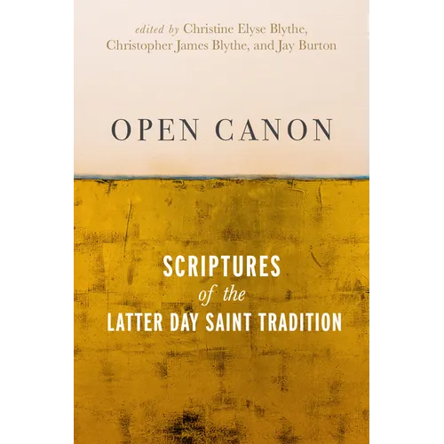Open Canon: Scriptures of the Latter Day Saint Tradition - Hardcover