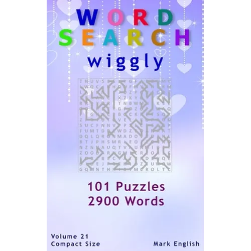 Word Search: Wiggly, 101 Puzzles, 2900 Words, Volume 21, Compact 5"x8" Size - Paperback