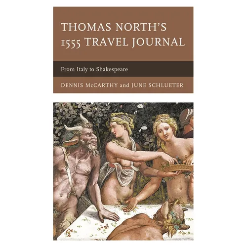 Thomas North's 1555 Travel Journal: From Italy to Shakespeare - Paperback